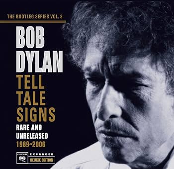 Bob Dylan - Tell Tale Signs: The Bootleg Series Vol. 8 - Amazon